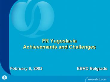 February 6, 2003 EBRD Belgrade
