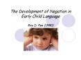The Development of Negation in Early Child Language Roy D. Pea (1980) PowerPoint PPT Presentation