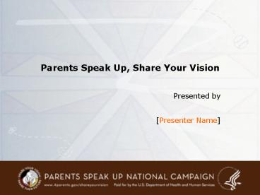 Parents Speak Up, Share Your Vision