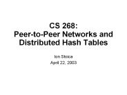 CS%20268:%20Peer-to-Peer%20Networks%20and%20Distributed%20Hash%20Tables