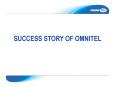 SUCCESS STORY OF OMNITEL PowerPoint PPT Presentation