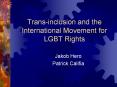 Trans-inclusion and the International Movement for LGBT Rights PowerPoint PPT Presentation