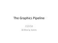 The Graphics Pipeline PowerPoint PPT Presentation
