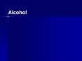 Alcohol PowerPoint PPT Presentation