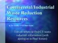 Commercial/Industrial Waste Reduction Resources PowerPoint PPT Presentation