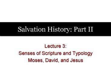 Salvation History: Part II