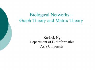 Biological Networks Graph Theory and Matrix Theory