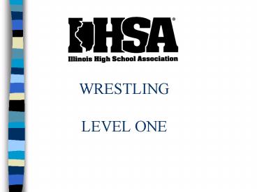 WRESTLING  LEVEL ONE
