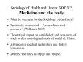 Sociology of Health and Illness: SOC 325 Medicine and the body PowerPoint PPT Presentation