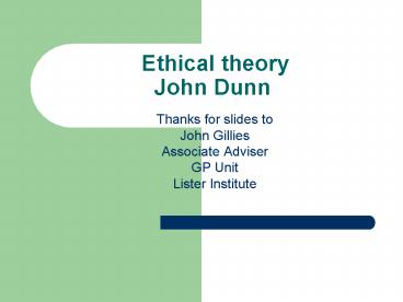 Ethical theory John Dunn