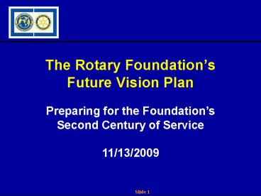 The Rotary Foundations Future Vision Plan
