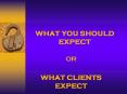 WHAT YOU SHOULD EXPECT PowerPoint PPT Presentation