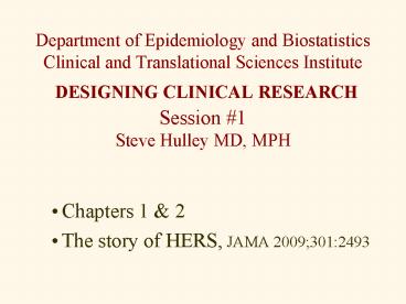Department of Epidemiology and Biostatistics Clinical and Translational Sciences Institute DESIGNING
