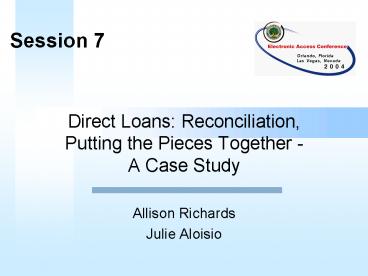 Direct Loans: Reconciliation, Putting the Pieces Together - A Case Study