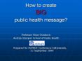 How to create BIG public health message? PowerPoint PPT Presentation