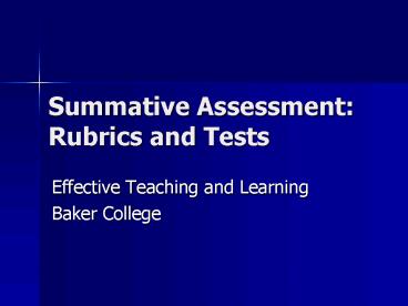 Summative Assessment: Rubrics and Tests