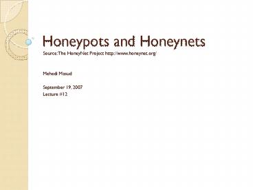 Honeypots and Honeynets
