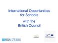 International Opportunities for Schools PowerPoint PPT Presentation