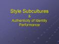 Style Subcultures PowerPoint PPT Presentation
