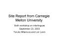 Site Report from Carnegie Mellon University PowerPoint PPT Presentation