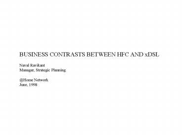 BUSINESS CONTRASTS BETWEEN HFC AND xDSL