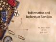 Information and Reference Services PowerPoint PPT Presentation
