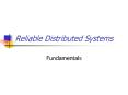Reliable Distributed Systems PowerPoint PPT Presentation