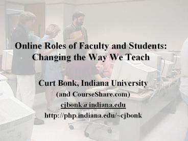 Online%20Roles%20of%20Faculty%20and%20Students:%20Changing%20the%20Way%20We%20Teach