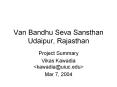 Van Bandhu Seva Sansthan Udaipur, Rajasthan PowerPoint PPT Presentation