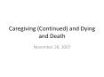 Caregiving%20(Continued)%20and%20Dying%20and%20Death PowerPoint PPT Presentation