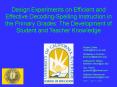 Design Experiments on Efficient and Effective DecodingSpelling Instruction in the Primary Grades: Th PowerPoint PPT Presentation