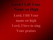 Lord I Lift Your Name on High