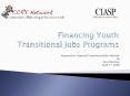 Financing Youth Transitional Jobs Programs PowerPoint PPT Presentation