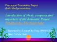 Powerpoint Presentation Project: Individual presentation Introduction of Music composer and importan PowerPoint PPT Presentation