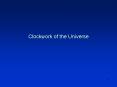 Clockwork of the Universe PowerPoint PPT Presentation