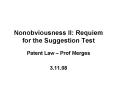 Nonobviousness II: Requiem for the Suggestion Test PowerPoint PPT Presentation