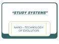 STUDY SYSTEMS PowerPoint PPT Presentation