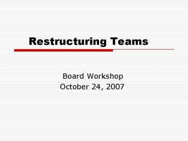 Restructuring Teams