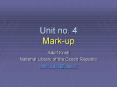 Unit no' 4 Markup PowerPoint PPT Presentation