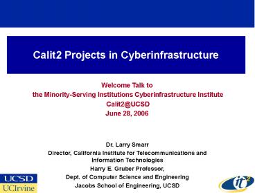 Calit2 Projects in Cyberinfrastructure
