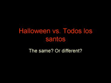 Halloween vs' Todos los santos