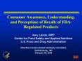 Consumer Awareness, Understanding, and Perceptions of Recalls of FDARegulated Products PowerPoint PPT Presentation
