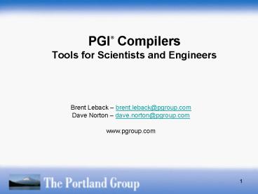 PGI Compilers Tools for Scientists and Engineers