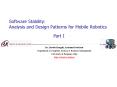 Software Stability: Analysis and Design Patterns for Mobile Robotics PowerPoint PPT Presentation