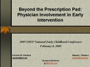 Beyond the Prescription Pad: Physician Involvement in Early Intervention