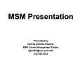 MSM Presentation PowerPoint PPT Presentation