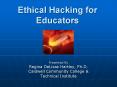 Ethical Hacking for Educators PowerPoint PPT Presentation