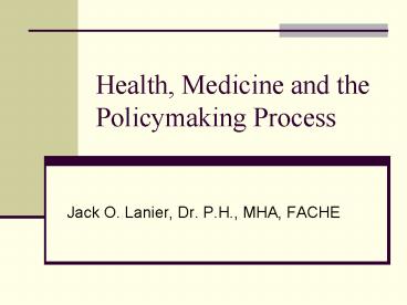 Health, Medicine and the Policymaking Process