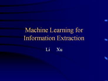 Machine Learning for Information Extraction