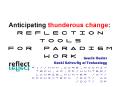 Anticipating thunderous change: reflection tools for paradigm work PowerPoint PPT Presentation